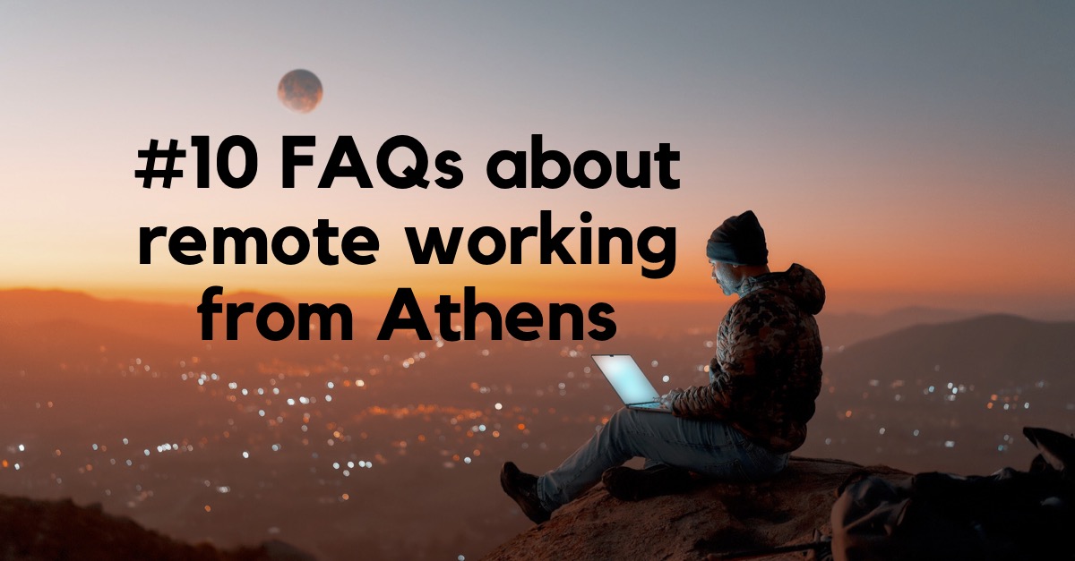 #10 FAQs About Remote Working From Athens: A Practical Guide for Digital Nomads